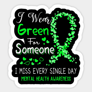 I Wear Green For Someone Mental Health Awareness Sticker